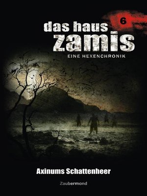 cover image of Das Haus Zamis 6--Axinums Schattenheer